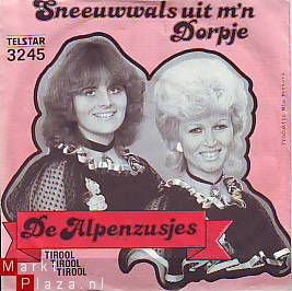 VINYLSINGLE * DE ALPENZUSJES * SNEEUWWALS UIT MIJN DORPJE * HOLLAND 7