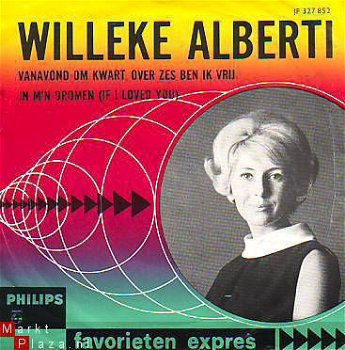 VINYLSINGLE * WILLEKE ALBERTI * VANAVOND OM KWART OVER ZES BEN IK VRIJ * HOLLAND 7