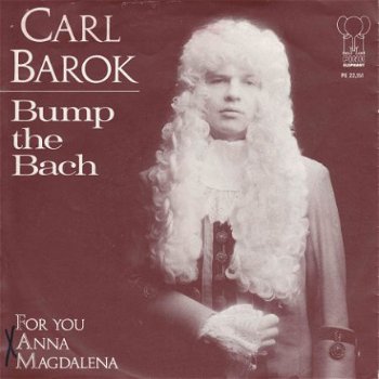 VINYLSINGLE * CARL BAROK * BUMP THE BACH * HOLLAND 7