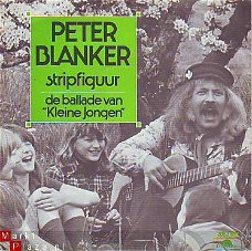 VINYLSINGLE * PETER BLANKER *  STRIPFIGUUR  * HOLLAND 7"