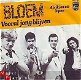 VINYLSINGLE * BLOEM * VOORAL JONG BLIJVEN * HOLLAND 7