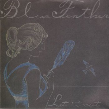 VINYLSINGLE * BLUE FEATHER * LET IT OUT * HOLLAND 7