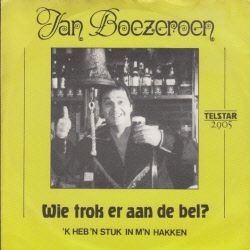 VINYLSINGLE * JAN BOEZEROEN * WIE TROK ER AAN DE BEL ? * HOLLAND 7