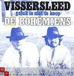 VINYLSINGLE * DE BOHEMIENS * VISSERSLEED * HOLLAND 7