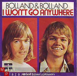 VINYLSINGLE * BOLLAND & BOLLAND * I WON'T GO ANYWHERE * HOLLAND 7