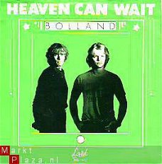 VINYLSINGLE  * BOLLAND * HEAVEN CAN WAIT * HOLLAND 7"