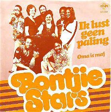 VINYLSINGLE * BONTJIE STARS * IK LUST  GEEN PALING * HOLLAND 7"