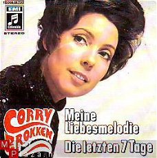 VINYLSINGLE * CORRY BROKKEN * MEINE LIEBESMELODIE * GERMANY 7"