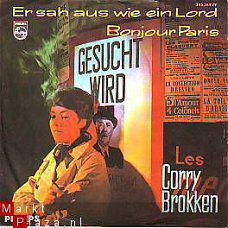 VINYLSINGLE * CORRY BROKKEN * ER SAH AUS WIE EIN LORD * GERMANY 7"