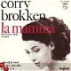 VINYLSINGLE * CORRY BROKKEN * LA MAMMA * HOLLAND 7