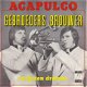 VINYLSINGLE * GEBROEDERS BROUWER * ACAPULCO * HOLLAND 7