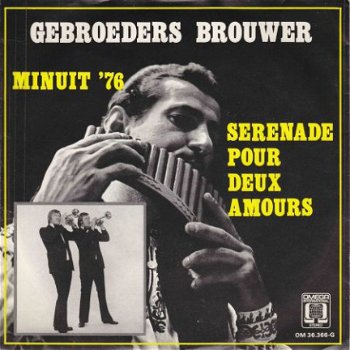 VINYLSINGLE * GEBROEDERS BROUWER * SERENADE POUR DEUX AMOURS * HOLLAND 7