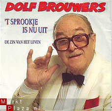 VINYLSINGLE * DOLF BROUWERS * HET SPROOKJE IS NU UIT * HOLLAND 7"