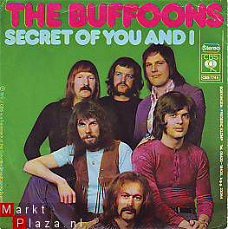 VINYLSINGLE * THE BUFFOONS  * SECRET OF YOU AND I * HOLLAND 7"
