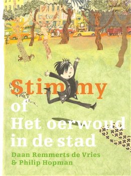 STIMMY OF HET OERWOUD IN DE STAD - Daan Remmerts de Vries - 0