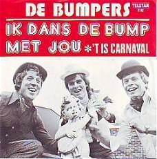 VINYLSINGLE * DE BUMPERS * IK DANS MET JOU DE BUMP  * holland 7"