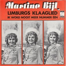 VINYLSINGLE * MARTINE BIJL * LIMBURGS KLAAGLIED * HOLLAND 7"