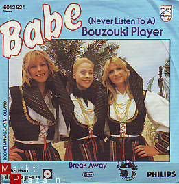 VINYLSINGLE * BABE * NEVER LISTEN TO A BOUZOUKI PLAYER * GERMANY 7