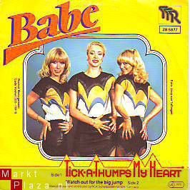 VINYLSINGLE * BABE * THICK A THUMPS MY HEART * GERMANY 7