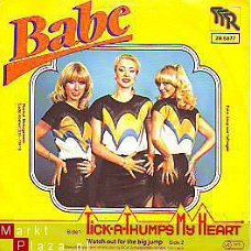 VINYLSINGLE * BABE  * THICK A THUMPS MY HEART * GERMANY 7"