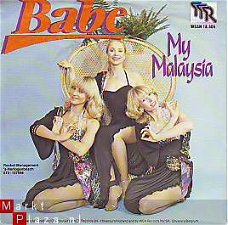 VINYLSINGLE * BABE *  MY MALAYSIA * HOLLAND 7"