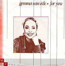 VINYLSINGLE * GEMMA VAN ECK (BABE) *  FOR YOU * HOLLAND 7"