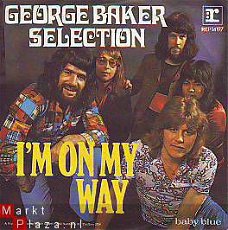 VINYSINGLE * GEORGE BAKER SELECTION  * I'M ON MY WAY *GERMANY 7"