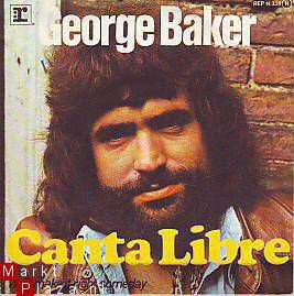 VINYLSINGLE * GEORGE BAKER * CANTA LIBRE * GERMANY 7