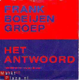 VINYLSINGLE * FRANK BOEIJEN GROEP * HET ANTWOORD * HOLLAND 7