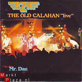 VINYLSINGLE * BZN * THE OLD CALAHAN (LIVE ) * HOLLAND 7