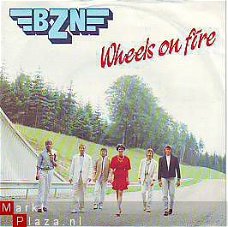 VINYLSINGLE * BZN  *  WHEELS ON FIRE * HOLLAND 7"