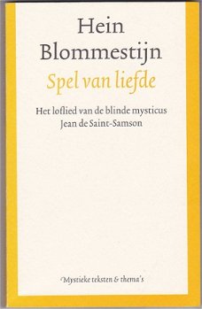 Hein Blommestijn: Het loflied van de blinde mysticus Jean de Saint-Samson