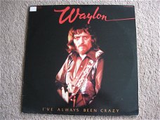 Waylon Jennings  I,ve Always Been Crazy.