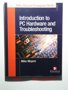 [2003] Introduction to PC Hardware and Troubleshooting, Meyers, McGraw-Hill, - 1