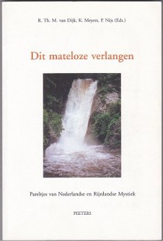 R.Th.M. van Dijk, K. Meyers, P. Nijs (eds.): Dit mateloze verlangen - 1