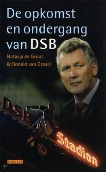 Natasja De Groot - De Opkomst En Ondergang Van DSB - 1