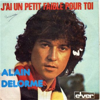 Alain Delorme : J 'ai un petit faible pour toi (1977) - 1