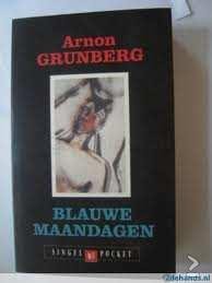 Arnon Grunberg - Blauwe Maandagen - 1