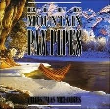 The Blue Mountain Pan Pipe Ensemble - Christmas Melodies