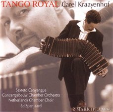 Carel Kraayenhof, Sexteto Canyengue, Concertgebouw Chamber Orchestra, Netherlands Chamber Choir, Ed