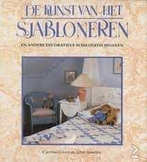 Caroline Green en Juliet Bawden - De Kunst Van Het Sjabloneren en andere Decoratieve Schildertechnie - 1