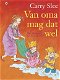 Carry Slee -Van Oma Mag Dat Wel (Hardcover/Gebonden) - 1 - Thumbnail