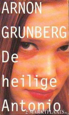 Arnon Grunberg - De Heilige Antonio.