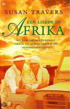 Susan Travers - Een Liefde in Afrika (Hardcover/Gebonden)