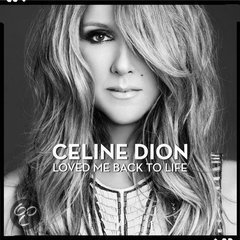 Celine Dion -Loved Me Back To Life (Nieuw/Gesealed) - 1