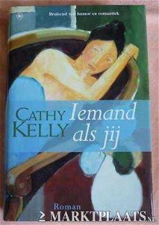 Cathy Kelly - Iemand Als Jij (Hardcover/Gebonden)