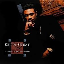 Keith Sweat -I'll Give All My Love To You - 1