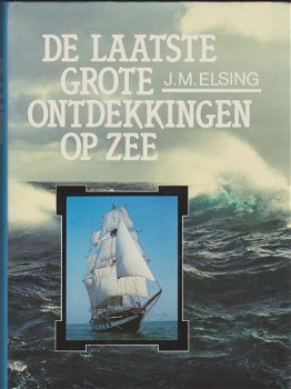 Elsing,J.M. -De laatste grote ontdekkingen op zee - 1