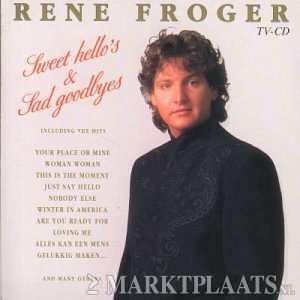 Rene Froger - Sweet Hello's & Sad Goodbyes - 1