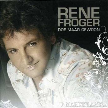 Rene Froger - Doe Maar Gewoon (Nieuwe Versie met BonusTrack) - 1